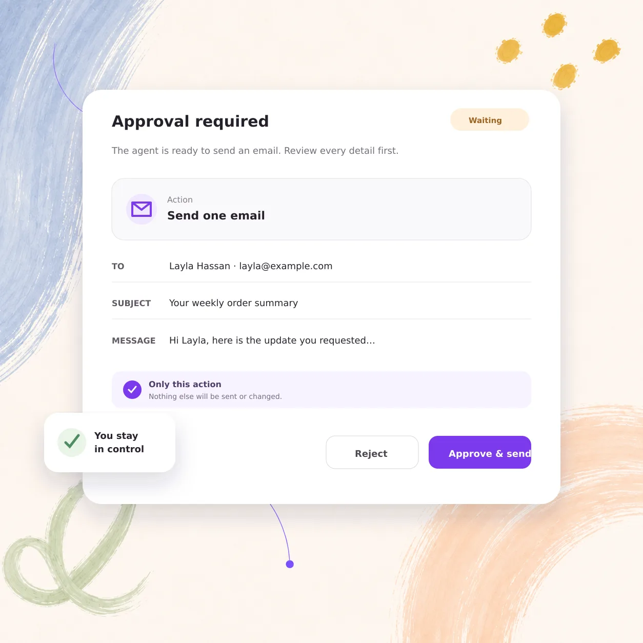 An approval card holding one email — recipient, subject and message shown — with Reject and Approve & send, and a note that nothing else will be sent.